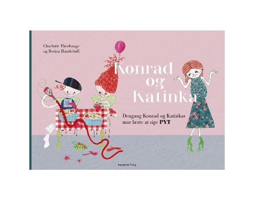 Børnebog: Konrad & Katinka:.....PYT//vejl.uds 99,95